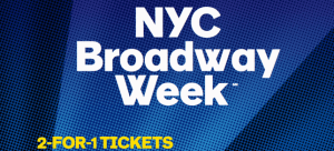 Broadway Week half price tickets